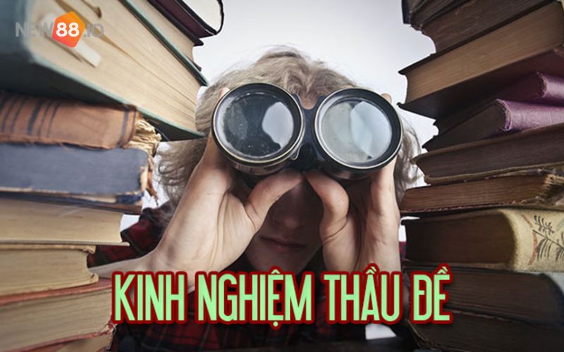 Cách làm thầu đề và những điều kiêng kỵ khi làm thầu đề. 5 Kinh nghiệm thầu đề