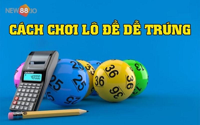 Bật Mí Chiến Thuật Chơi Lô Đề Bất Bại Bởi Các Cao Thủ Đánh Lô Đề Mới Nhất 2022 6 Tổng hợp chiến thuật chơi lô đề bất bại của các cao thủ đánh lô đề