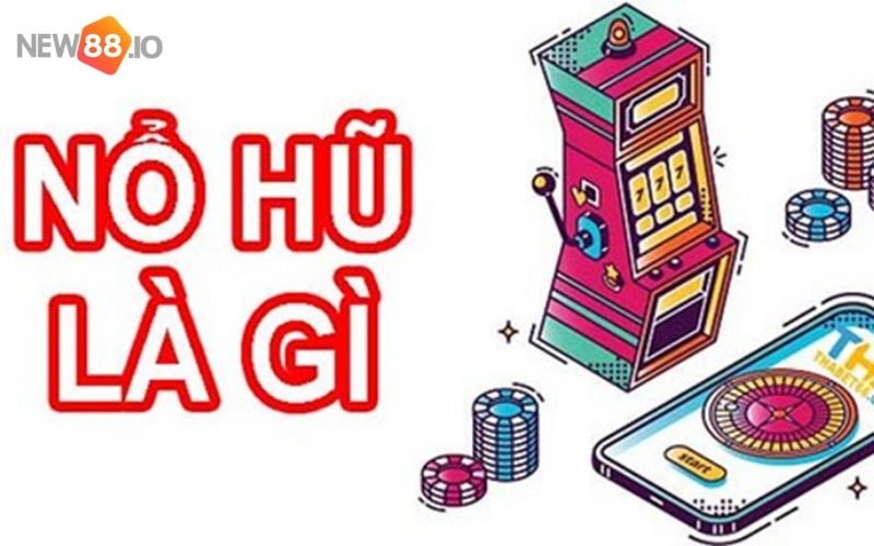 Game nào dễ nổ hũ nhất - Top 7 nhà cái game nổ hũ đỉnh nhất hiện nay 5 Nổ hũ là gì mà hot đến vậy?