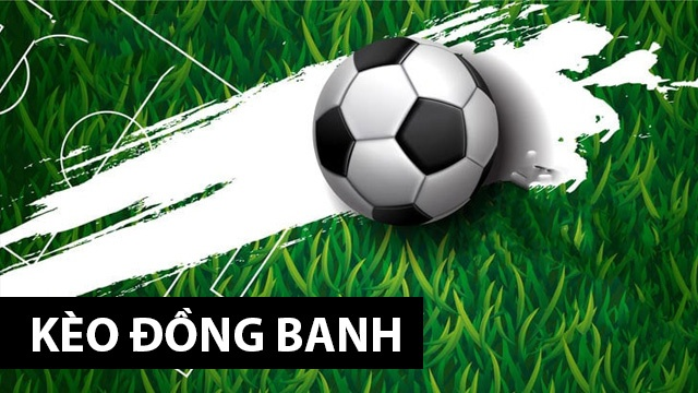 Kèo chấp đồng banh và kinh nghiệm đánh kèo đồng banh hiệu quả 7 Kèo đồng banh