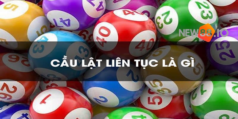 Thế nào là cầu lật liên tục? Kinh nghiệm soi cầu tại New88 5 cầu lật liên tục