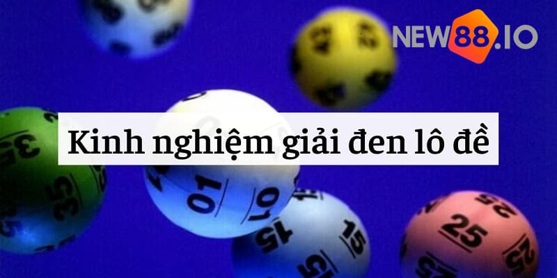 Bật mí phương pháp đánh đề hiệu quả tại nhà cái New88 5 đánh đề hiệu quả