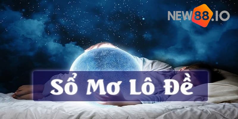 Sổ mơ lô đề là gì? Khám phá sổ mơ tại nhà cái New88 5 Sổ mơ lô đề